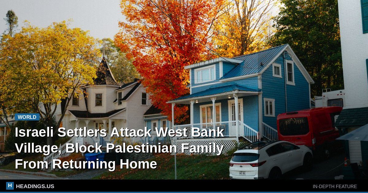 Israeli Settlers Attack West Bank Village, Block Palestinian Family From Returning Home