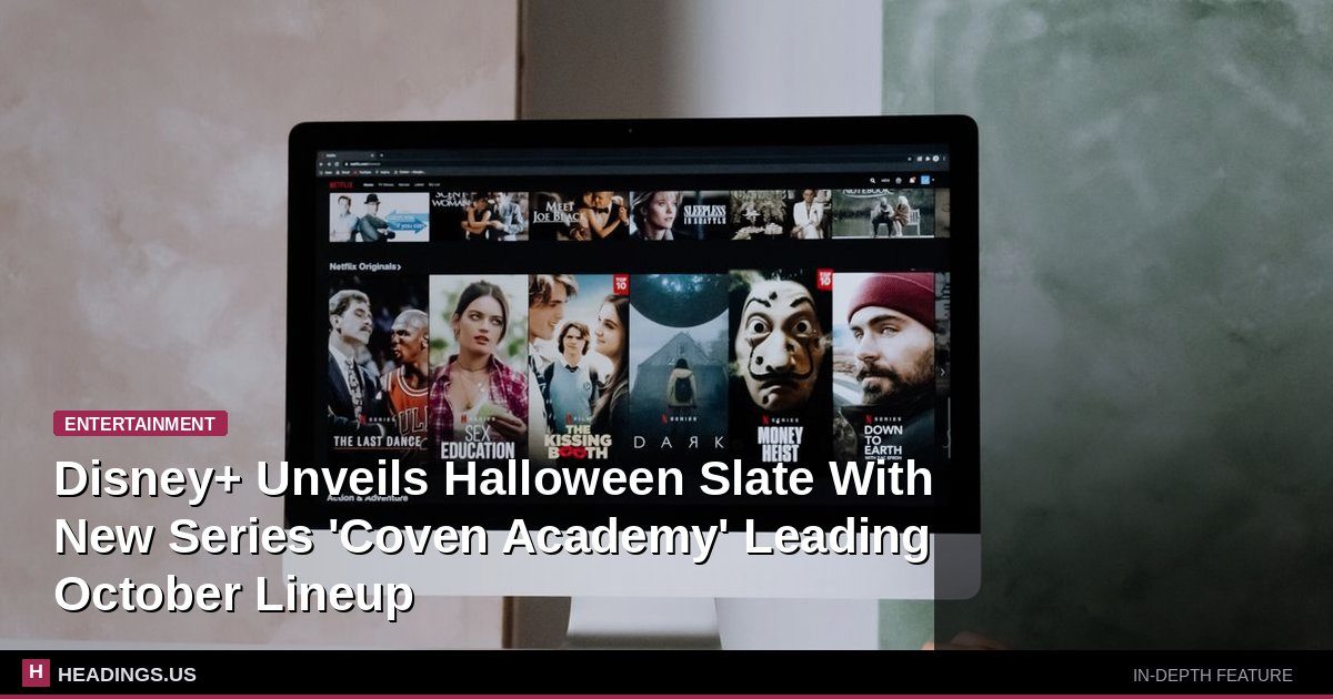 Disney+ Unveils Halloween Slate With New Series 'Coven Academy' Leading October Lineup