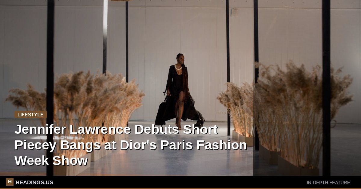 Jennifer Lawrence with new short bangs at Dior spring 2027 show in Paris
