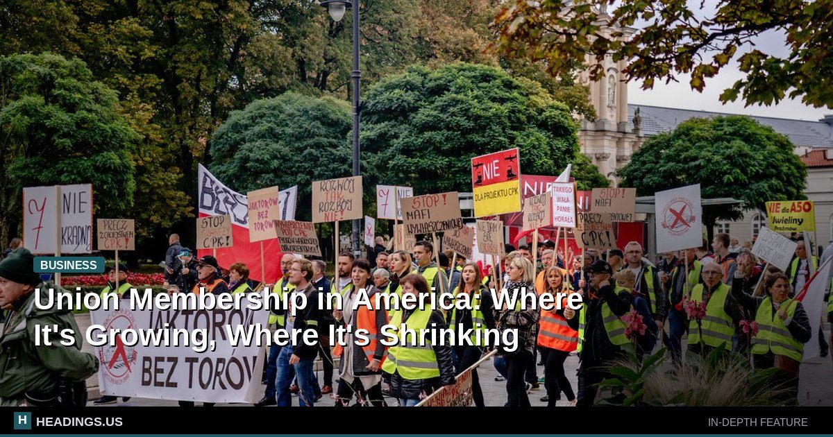 Union Membership in America: Where It's Growing, Where It's Shrinking