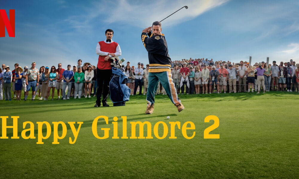 Happy Gilmore 2 Swings into Netflix with Star Power!